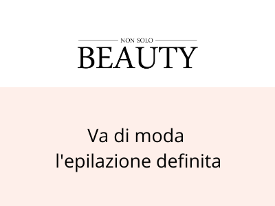 Articolo a cura di Non solo Beauty